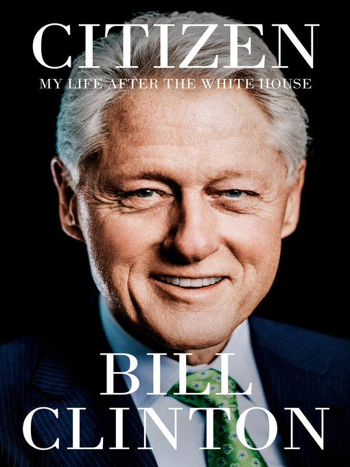 Title details for Citizen by Bill Clinton - Wait list